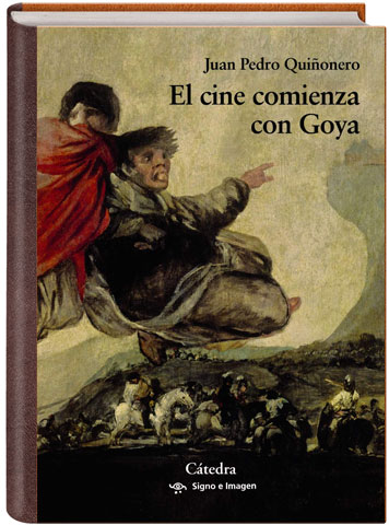 Portada de 'El cine comienza con Goya'