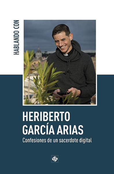 Portada den'Hablando con Heriberto García Arias. Confesiones de un sacerdote digital'