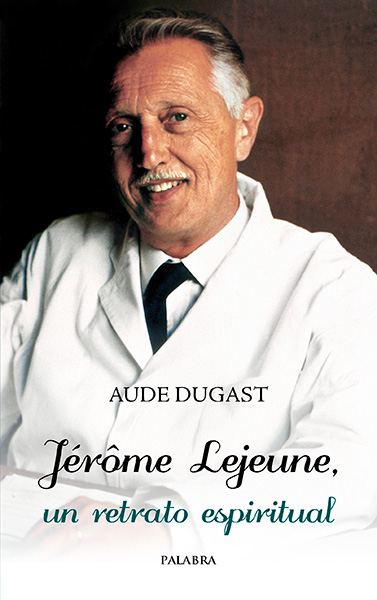 Portada de 'Jérôme Lejeune, un retrato espiritual'