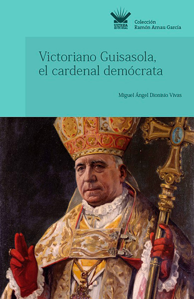 Portada de 'Victoriano Guisasola, el cardenal demócrata'