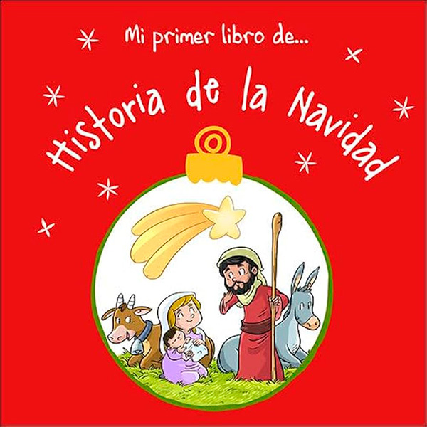 Portada de 'Mi primer libro de... Historia de la Navidad'