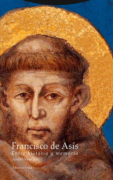 Portada de 'Francisco de Asís. Entre historia y memoria'